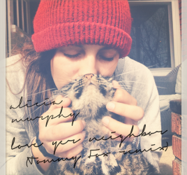 Love Yer Neighbor - Tommy Fox remix (Alicia Murphy)